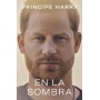 EN LA SOMBRA | Príncipe Harry