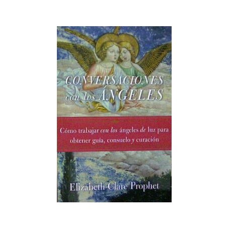 Conversaciones Con los Ángeles - Elizabeth Clare Prophet