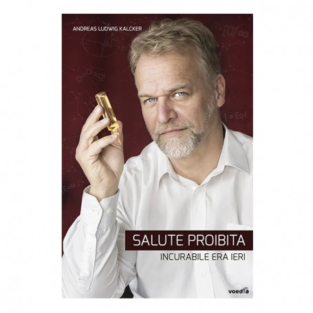 SALUTE PROIBITA. Incurabile era ieri |Dr. Andreas L. Kalcker